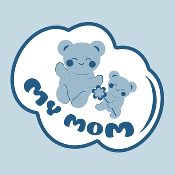 Cute blue teddy bear in kawaii style gives mom a flower. Minimalistic card with an inscription. Sticker. Concept of love, family, Mother's Day. Vector image.