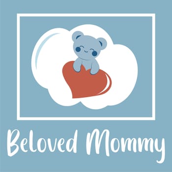 Cute blue bear in kawaii style with a heart. Minimalistic card with the inscription beloved mom. Mother's Day concept. Vector image.