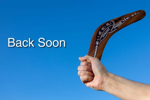 Boomerang - Back Soon - A boomerang is a throwing tool, constructed as a flat aerofoil, that is designed to spin about an axis perpendicular to the direction of its flight and to return to the thrower.