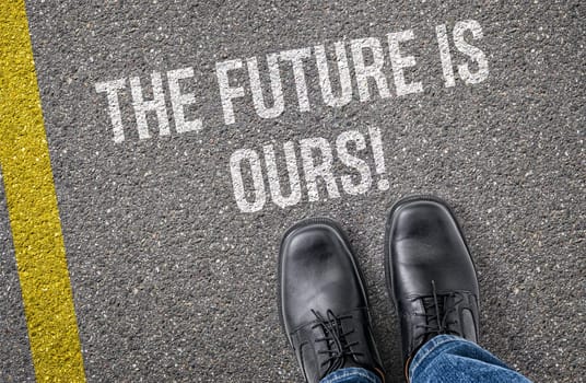 Text on the road - The future is ours
