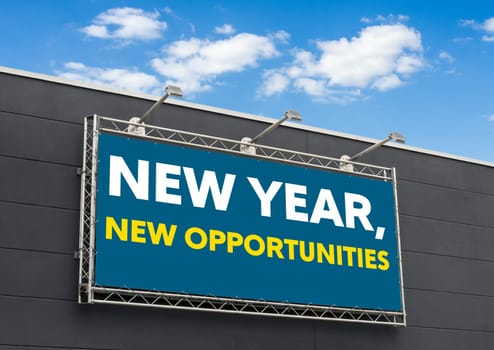 New Year, new opportunities written on a billboard