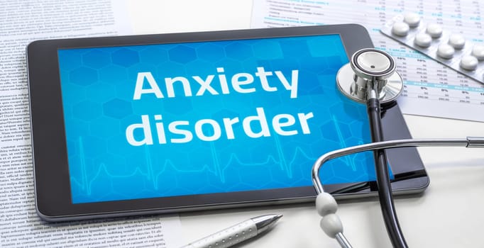 A tablet with the the word Anxiety disorder on the display