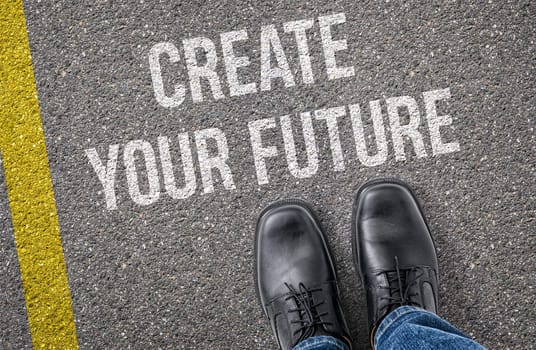 Text on the road - Create your future
