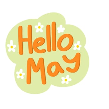 Cute hello may sticker illustration. Hand drawn monthe spring greeting with calligraphy font lettering words, cute small flowers dots, warm pastel colors, isolated on white background, natural calendar element