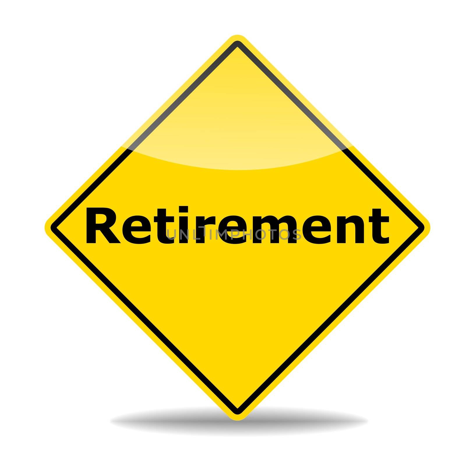 retirement concept with road sign isolated on white background