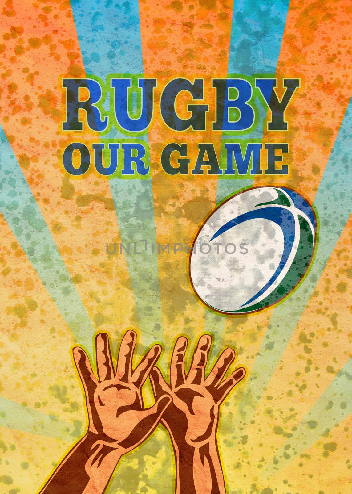 poster illustration of a rugby player hands catching ball with grunge texture background with words "Rugby our game"