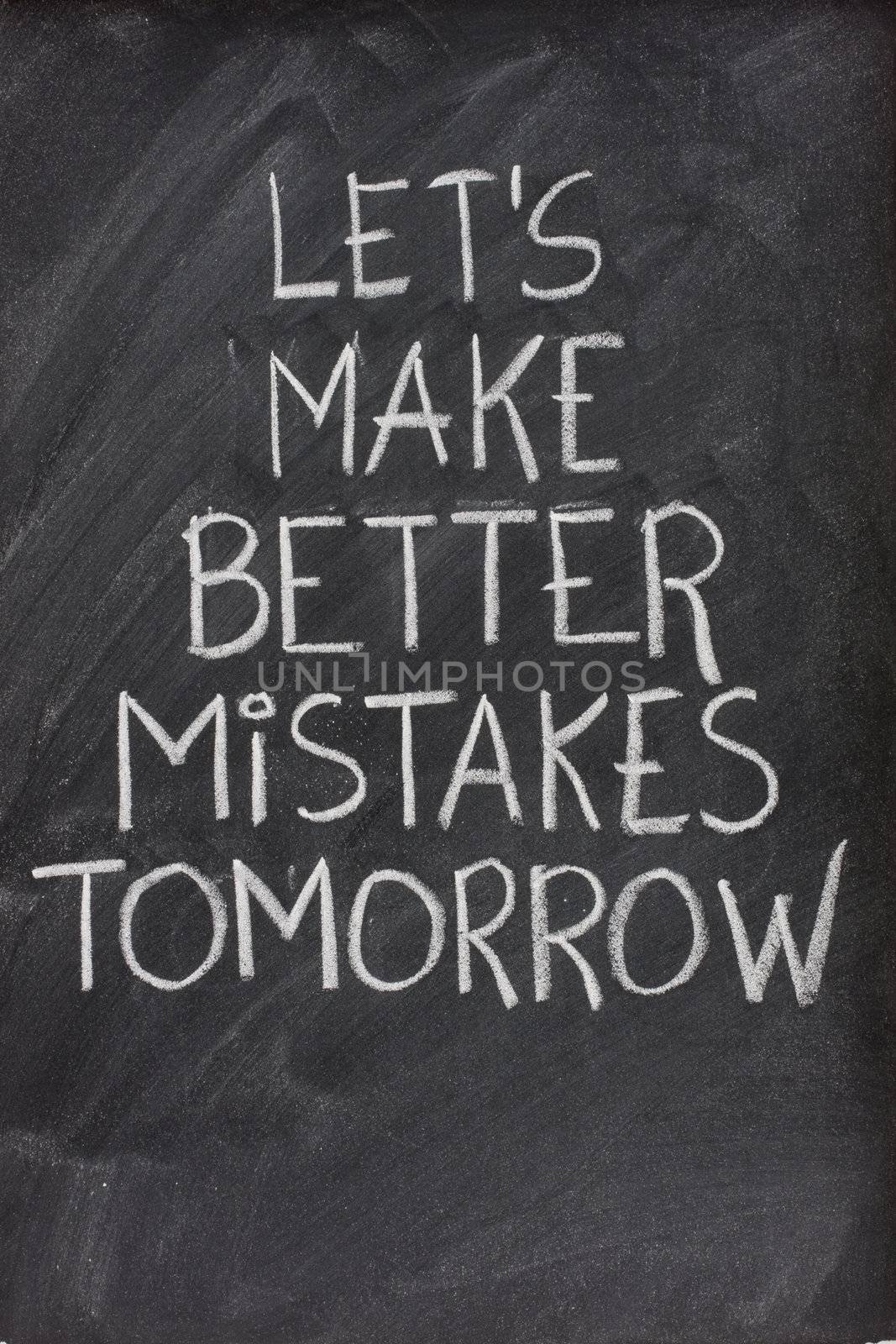 let's make better mistakes tomorrow on blackboard by PixelsAway