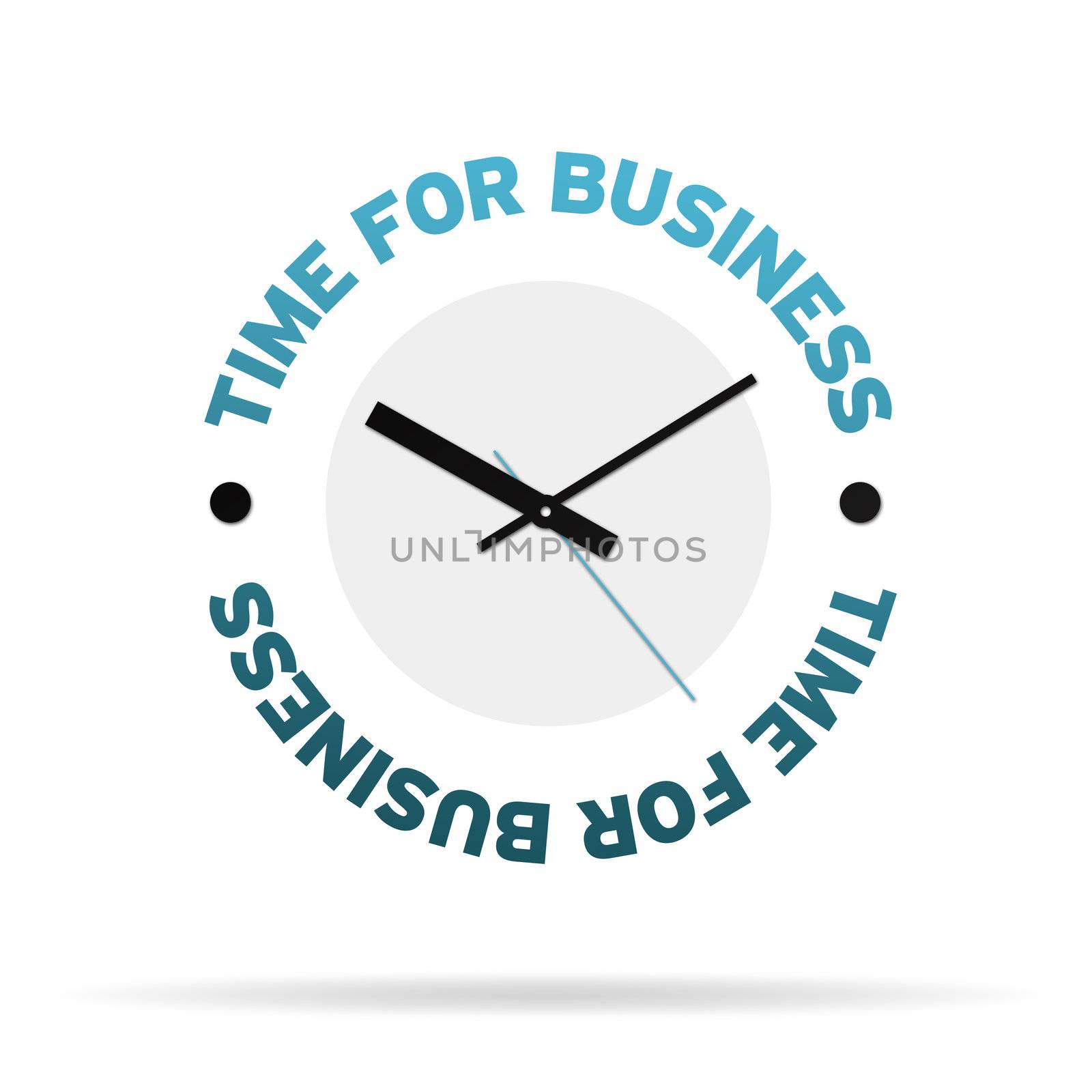 Clock with the words time for business on white background.
