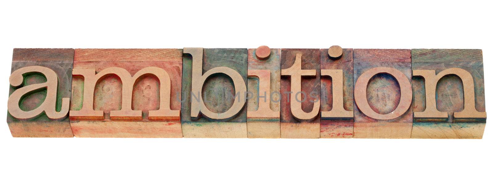 ambition - isolated word in vintage wood letterpress printing blocks