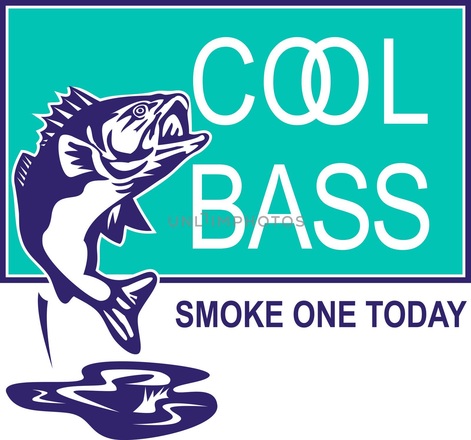 illustration of a largemouth bass jumping with words "cool bass" and "smoke one today" done in retro style