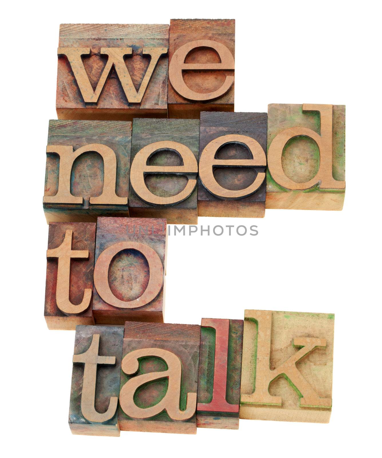 we need to talk request - isolated text in vintage wood letterpress printing blocks