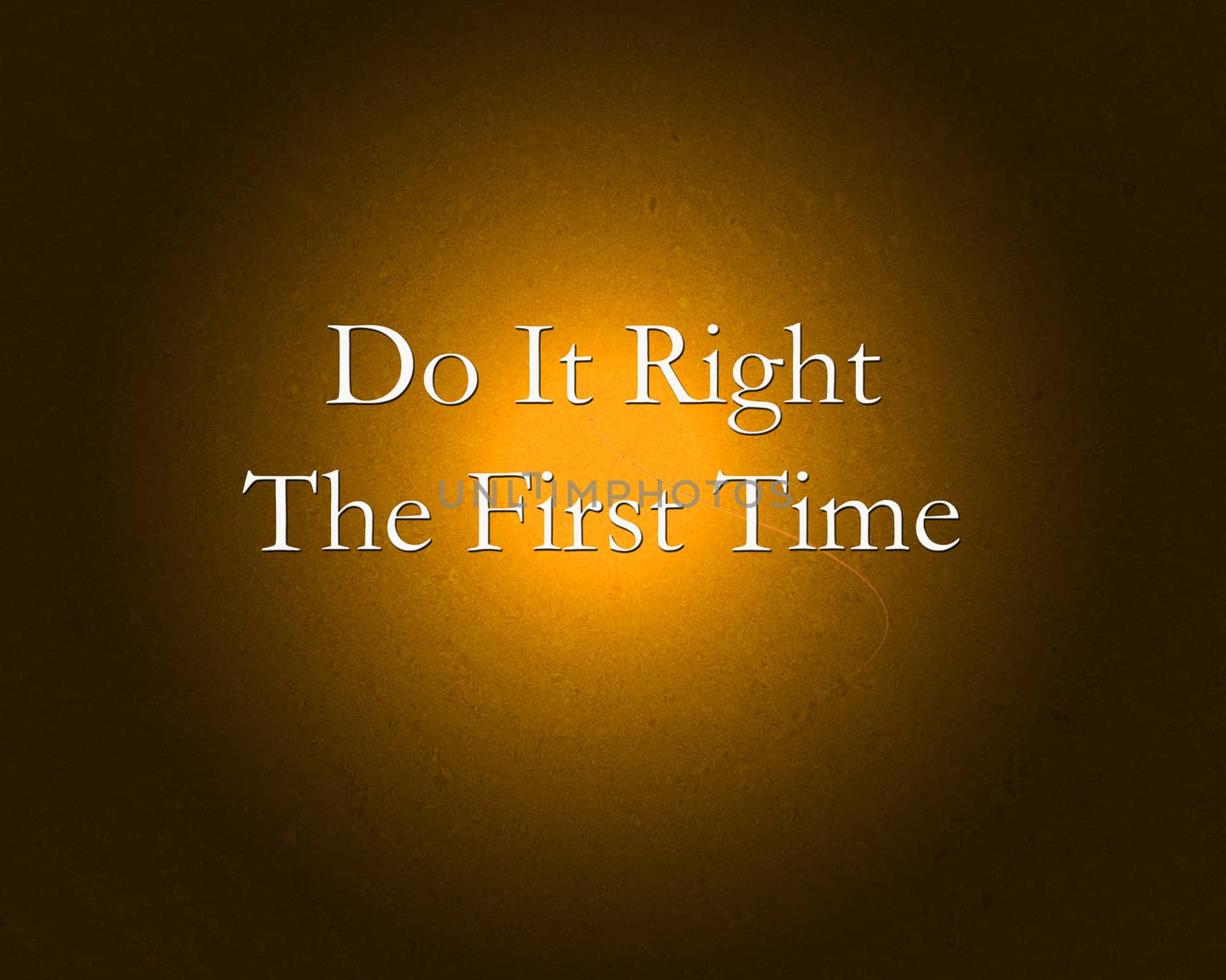 Do it right the first time by sacatani