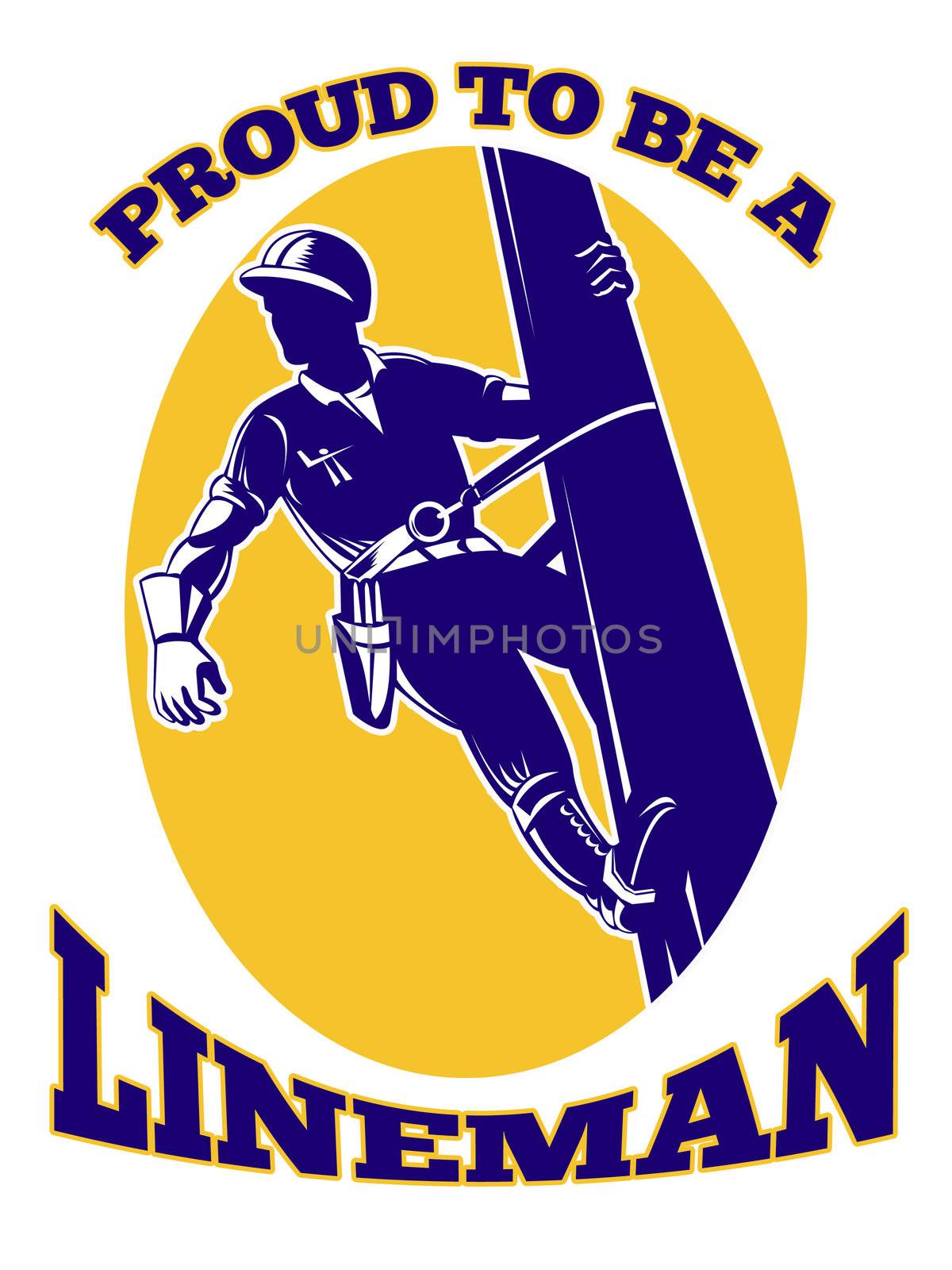 illustration of a power lineman electrician repairman worker at work
power pole and words proud to be a lineman
