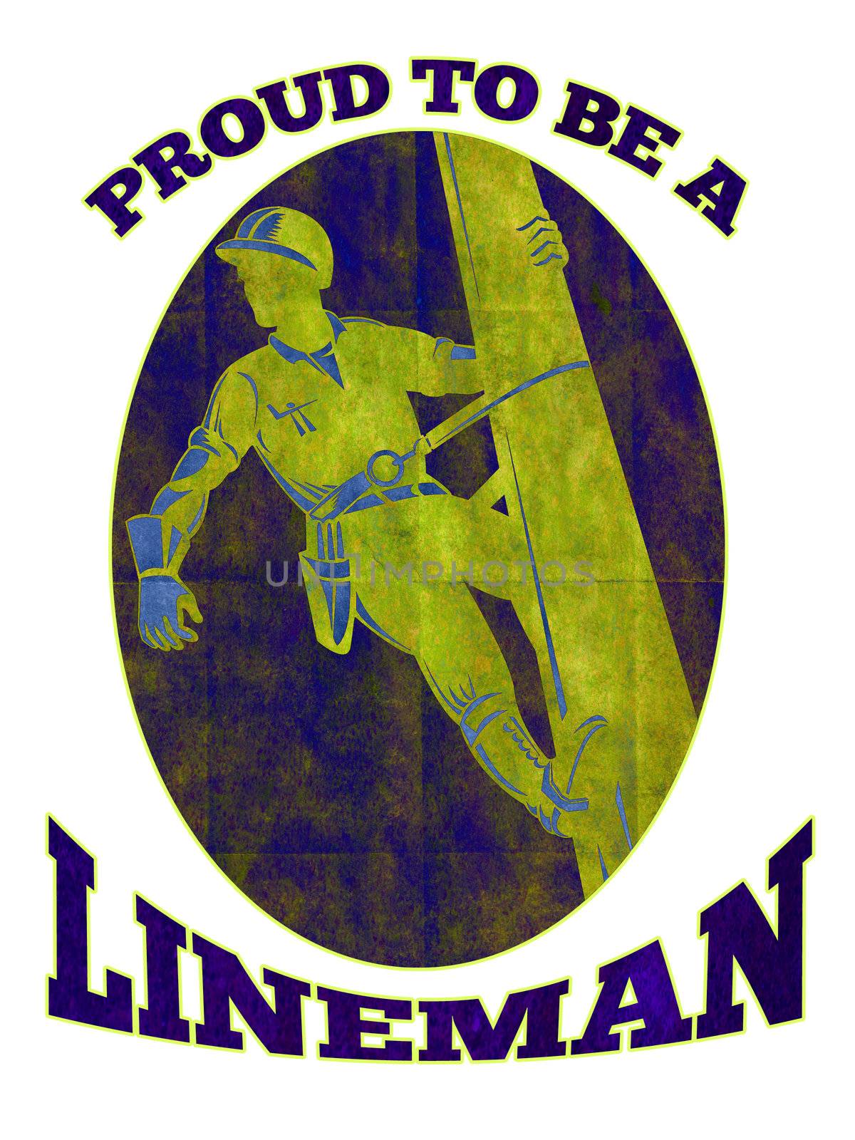 illustration of a power lineman electrician repairman worker at work
power pole and words proud to be a lineman
