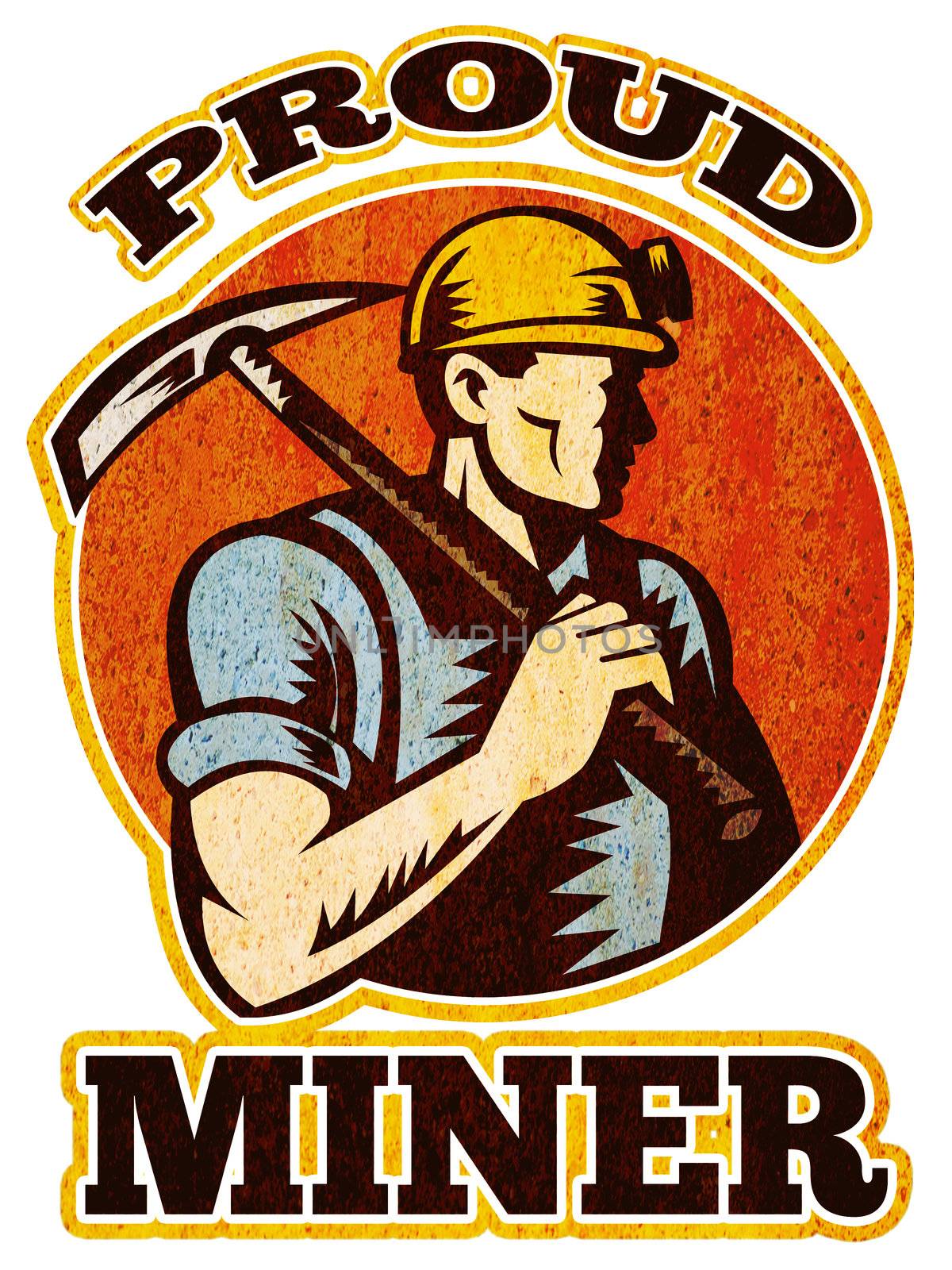graphic design illustration of a coal miner pick axe retro retro style with words proud miner
