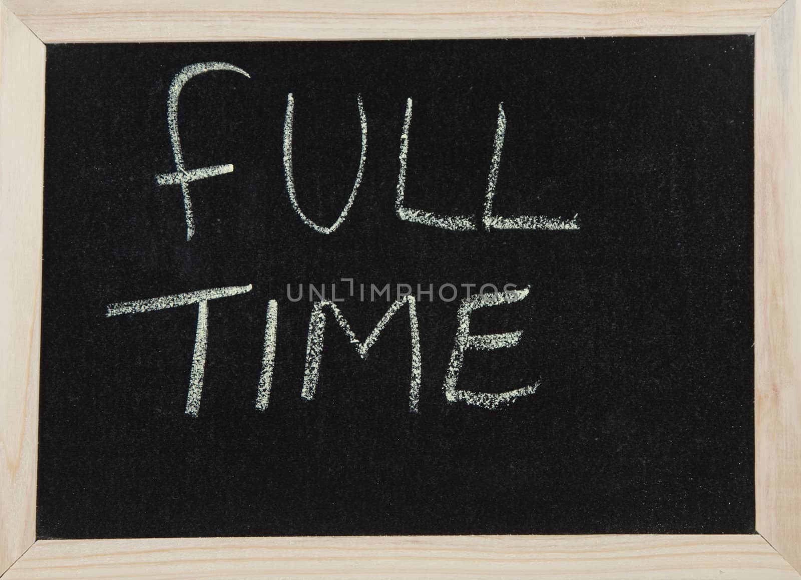 A black board with a wooden frame and the word 'FULL TIME' written in chalk.