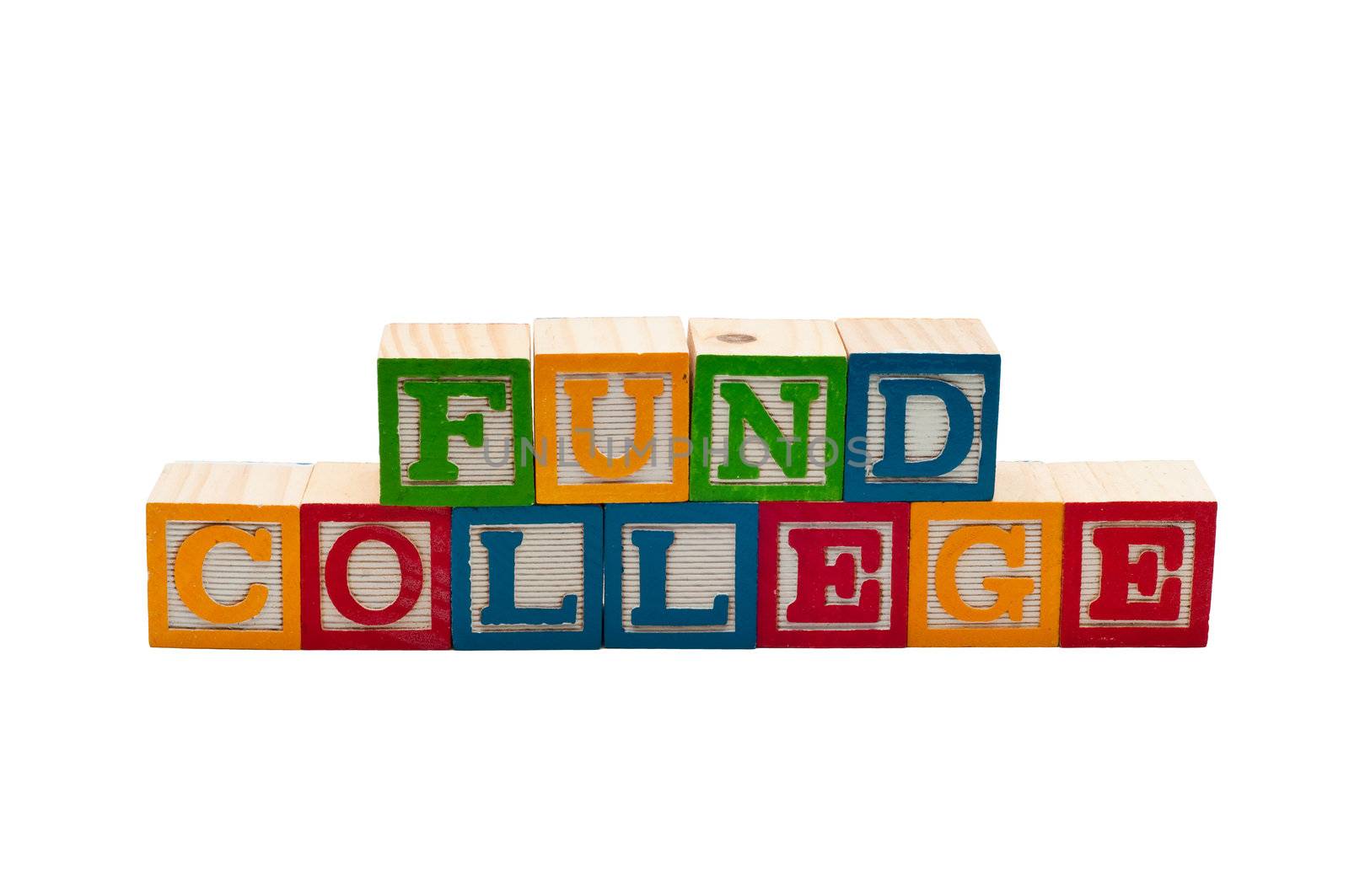 Wooden blocks stacked that spell the word Fund College.