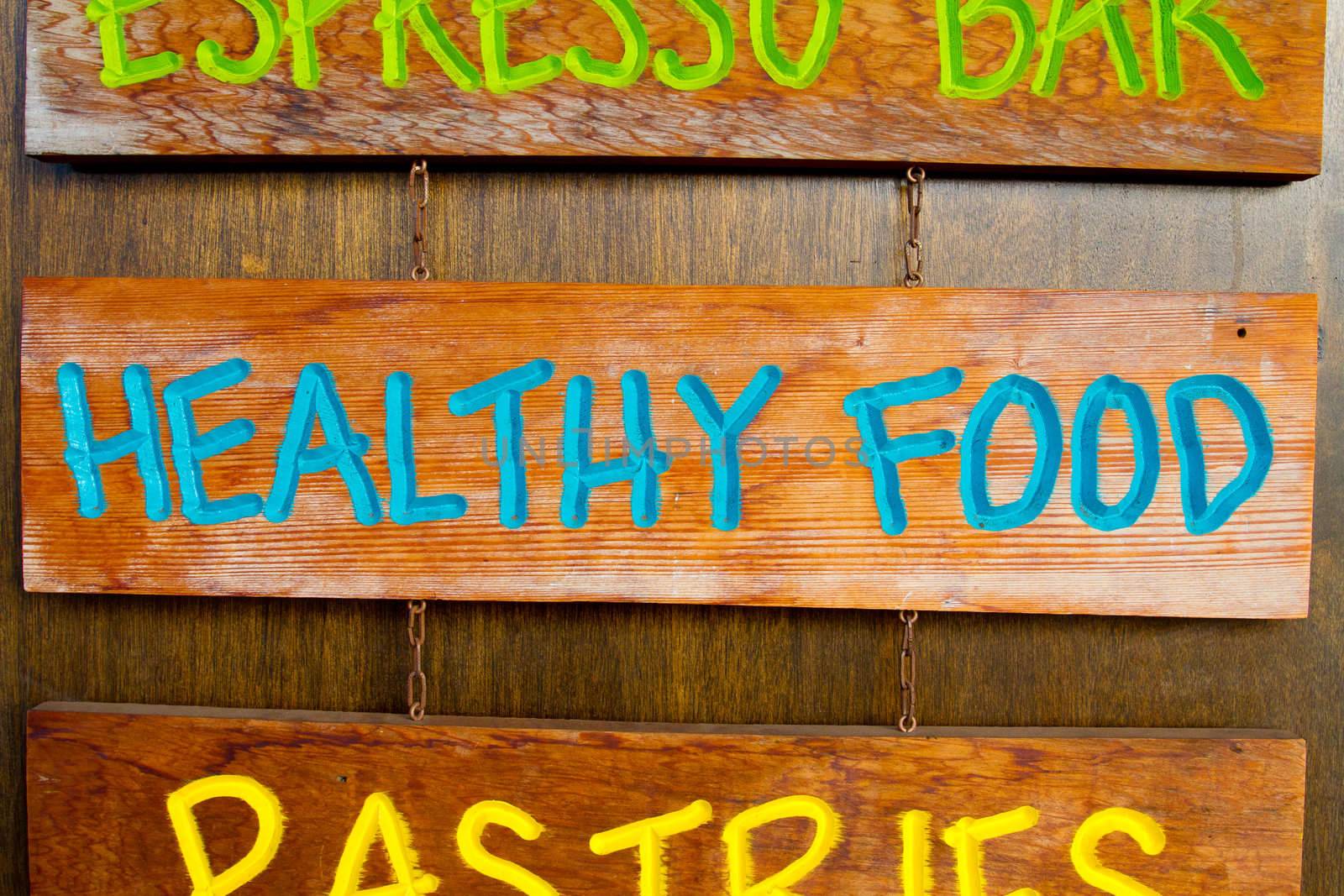 Healthy Food Wood Sign by joshuaraineyphotography