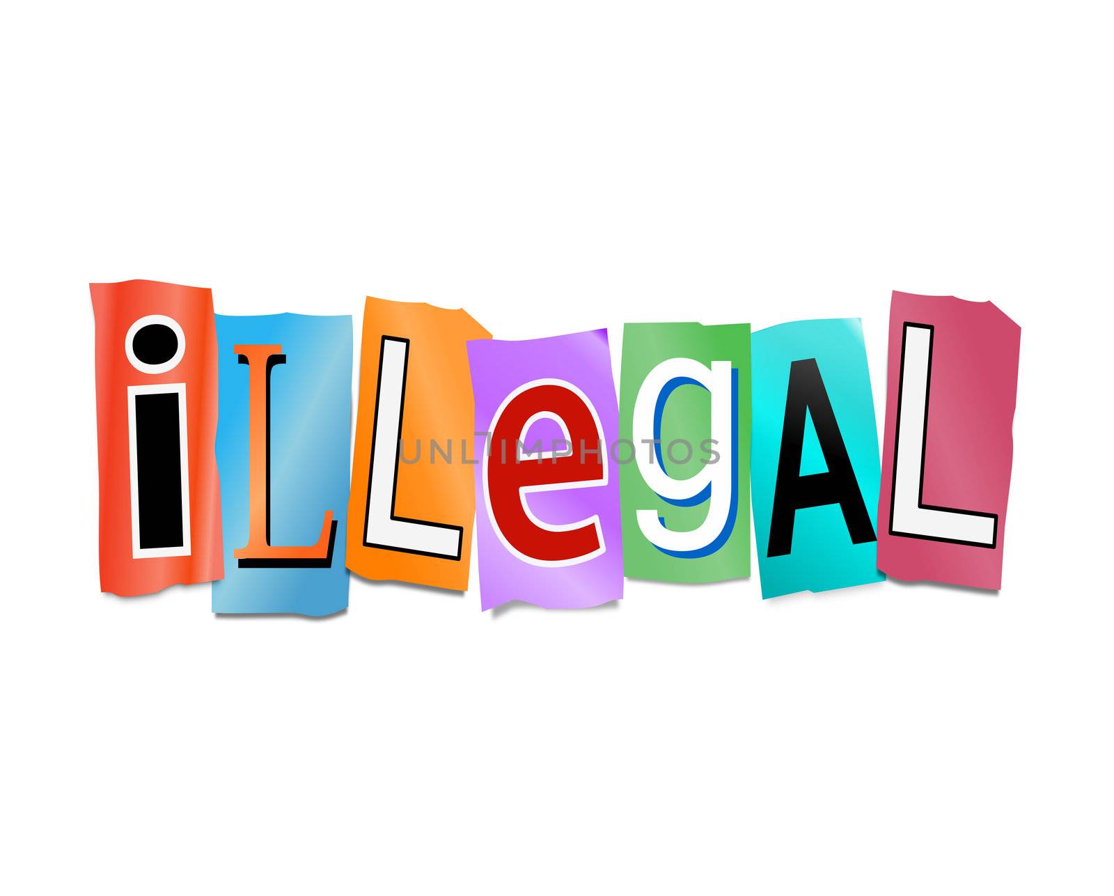 Illustration depicting cutout printed letters arranged to form the word illegal.