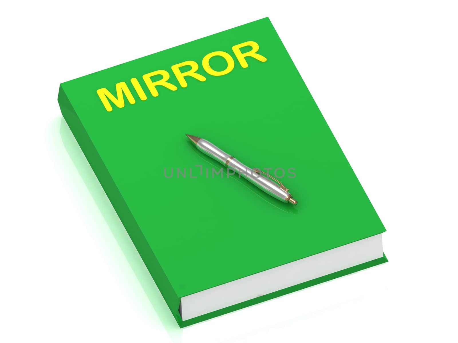 MIRROR name on cover book and silver pen on the book. 3D illustration isolated on white background