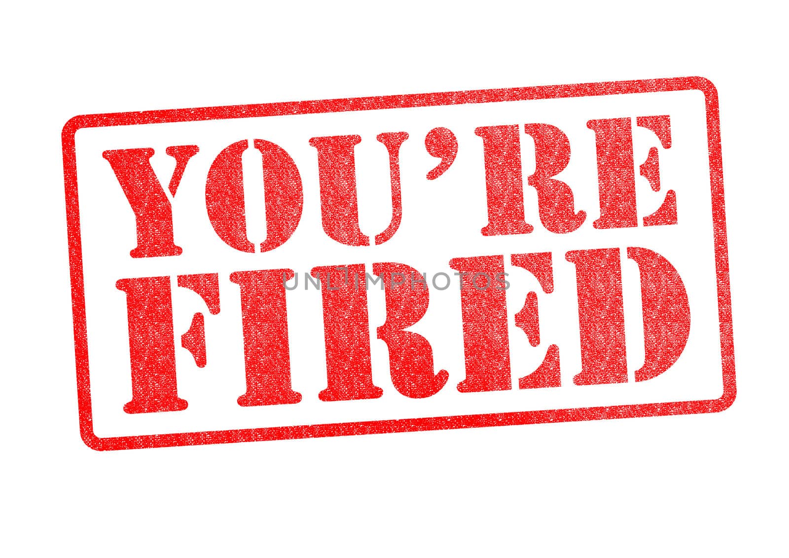 YOU'RE FIRED Rubber Stamp by chrisdorney