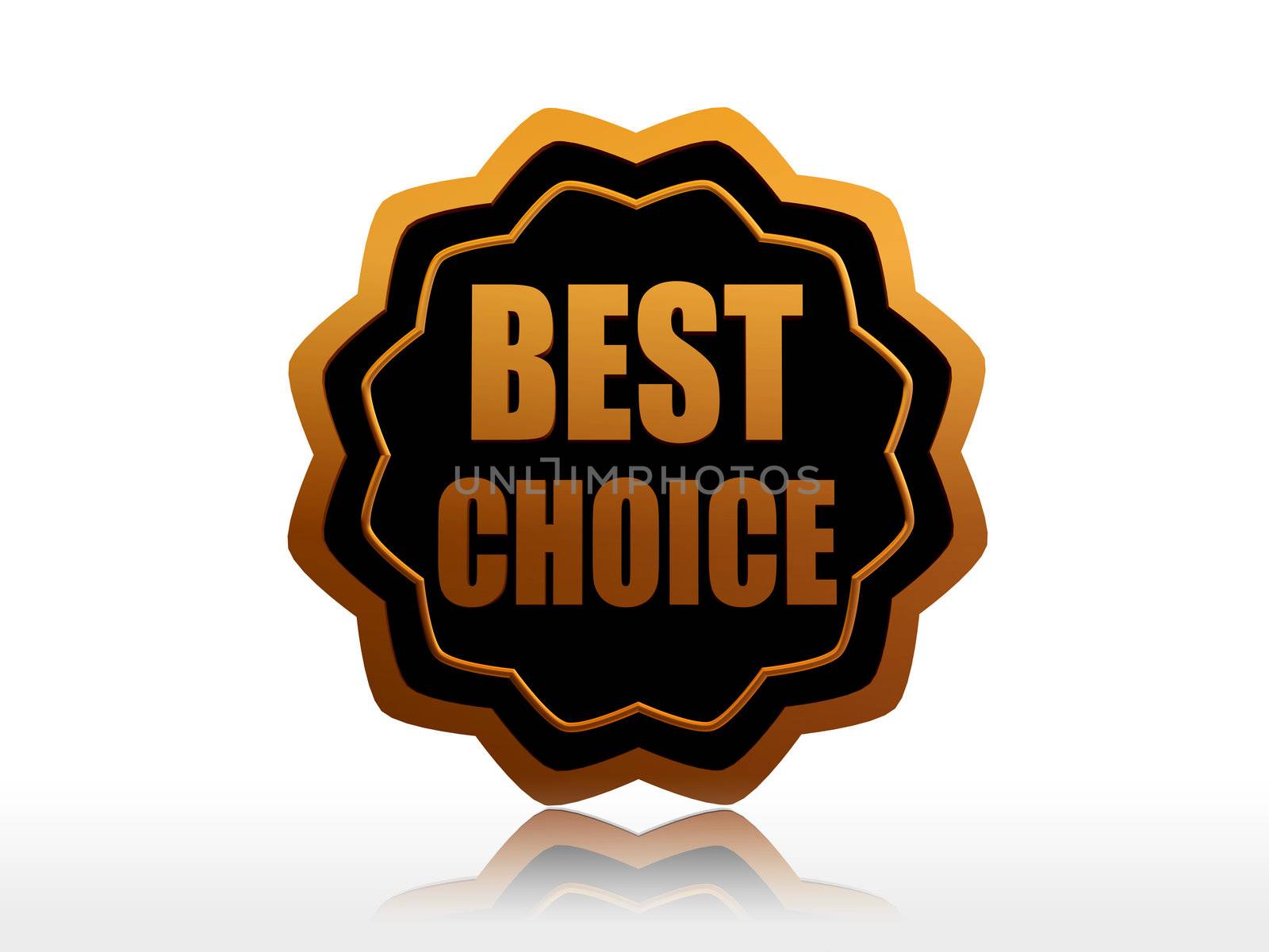 best choice - text in 3d golden black star label, business concept