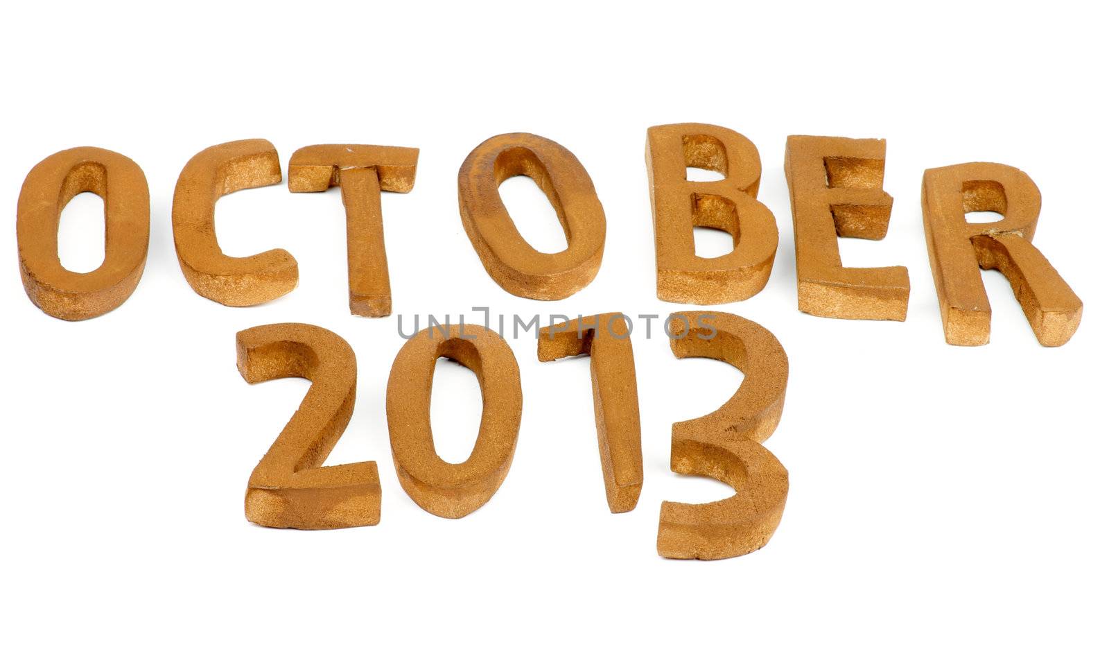 Wooden Handmade Letters "October 2013" isolated on white background