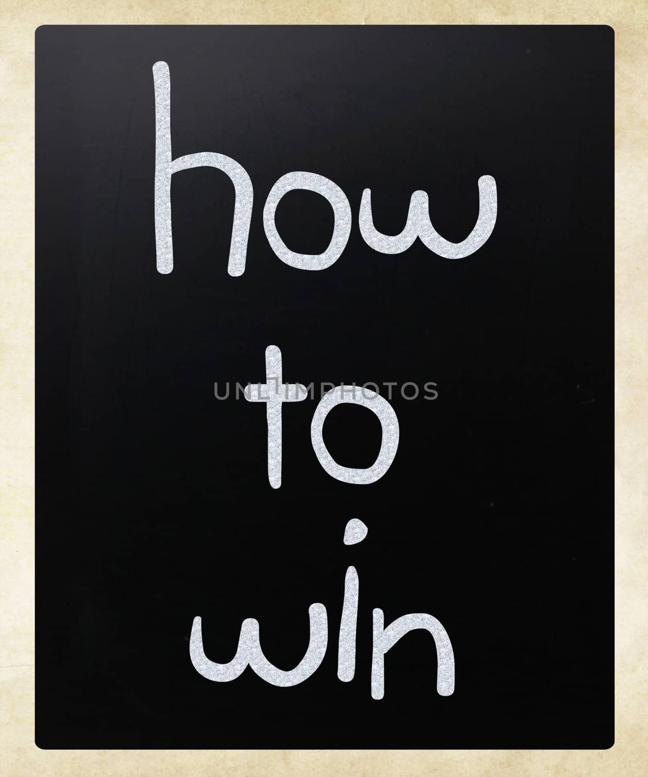 "How to win" handwritten with white chalk on a blackboard