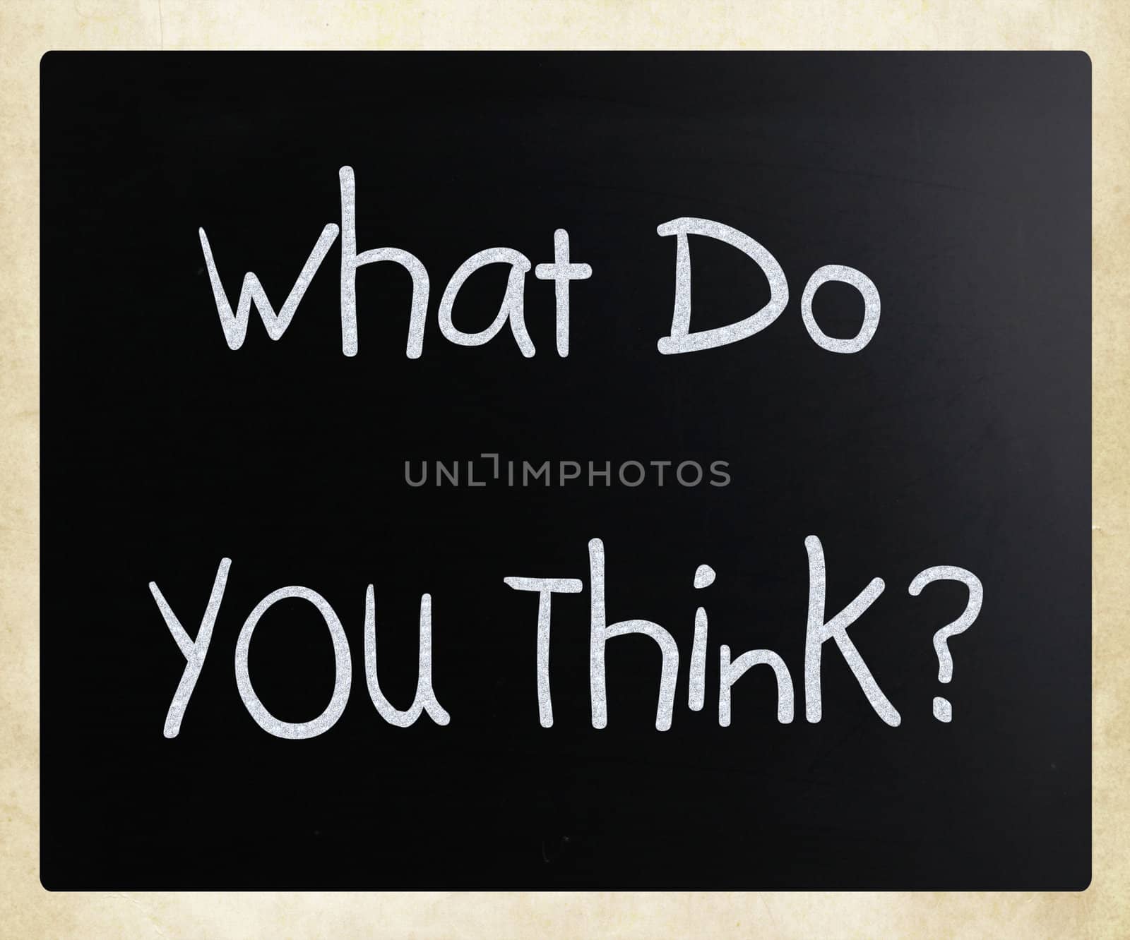"What do you think?" handwritten with white chalk on a blackboard