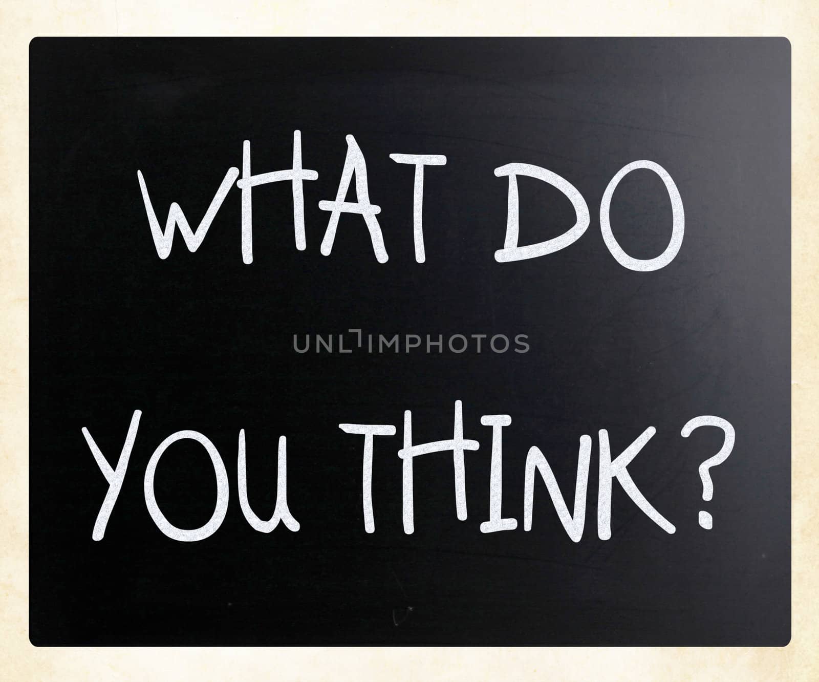 "What do you think?" handwritten with white chalk on a blackboard