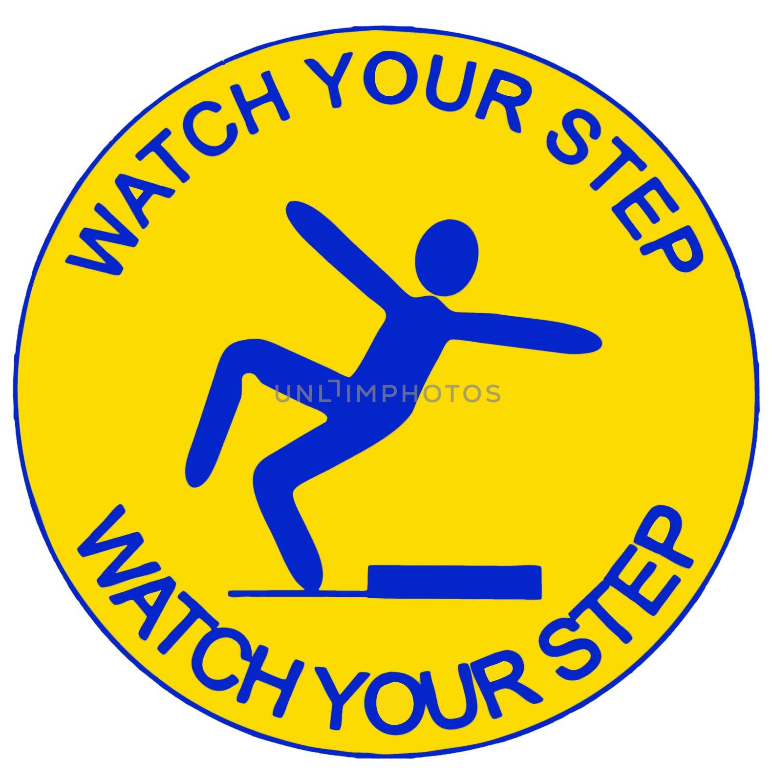 warning sign with the inscription " watch your step "