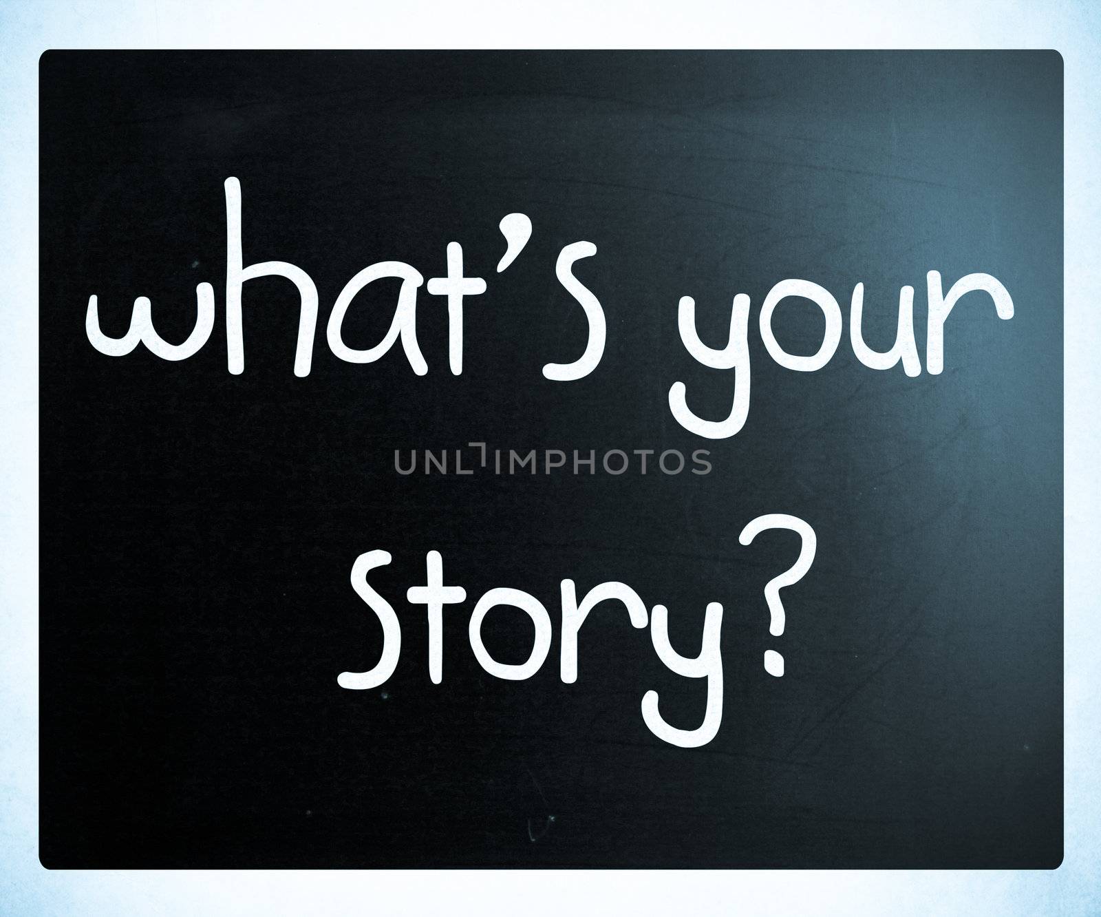 "What is your story" handwritten with white chalk on a blackboard