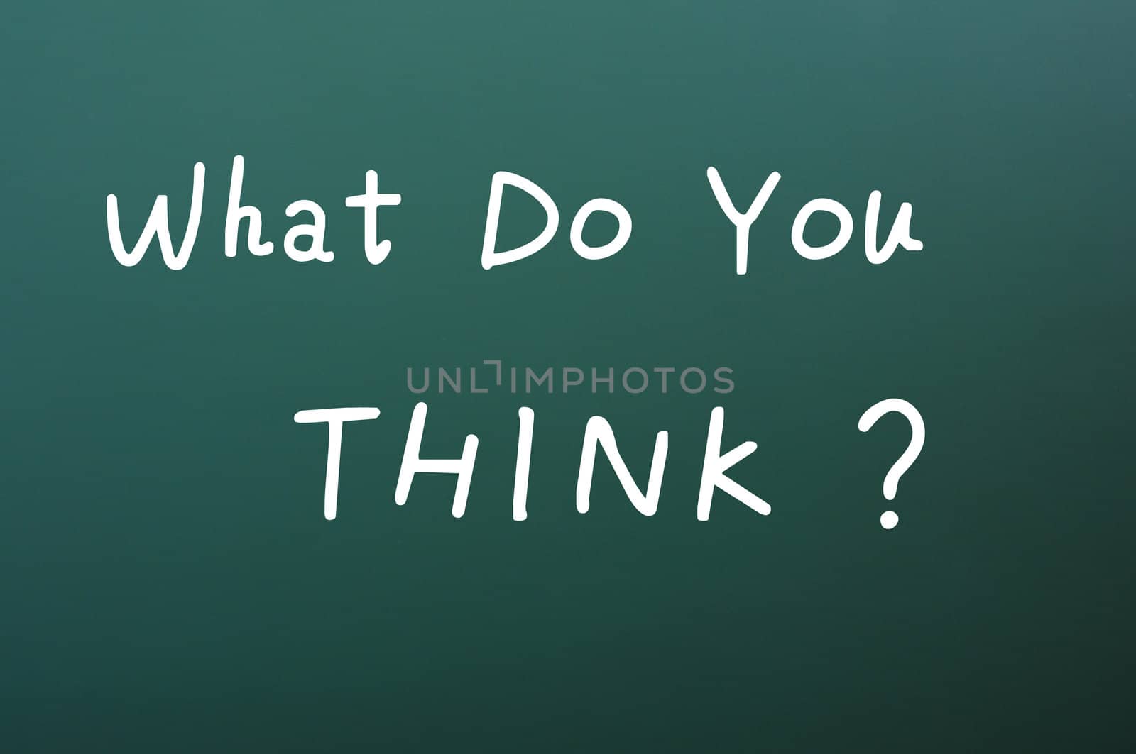 What do you think - question written with white chalk on a blackboard