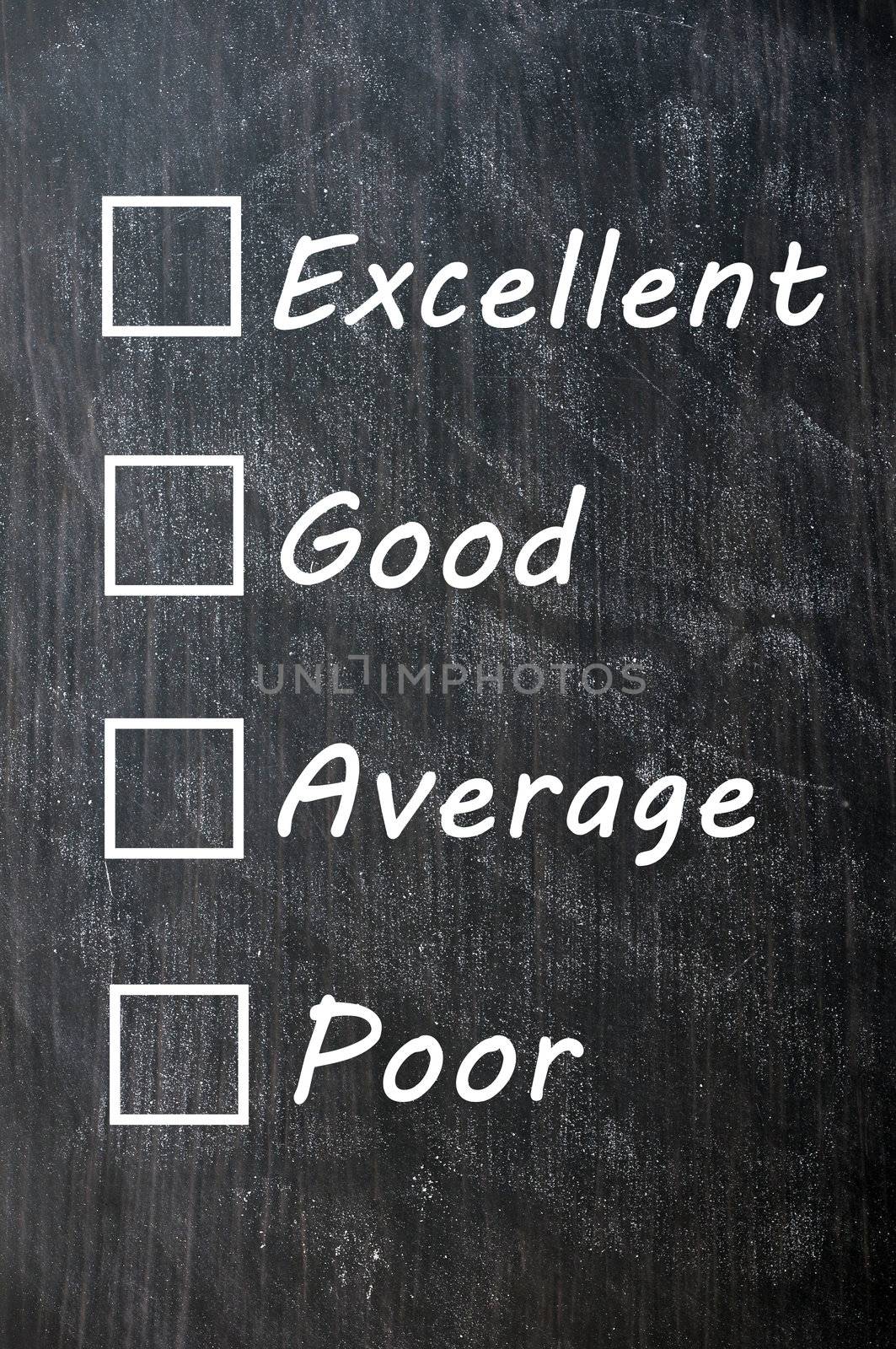 customer survey or poll (excellent, good, average, poor) with check boxes sketched with white chalk on a blackboard with eraser smudges 