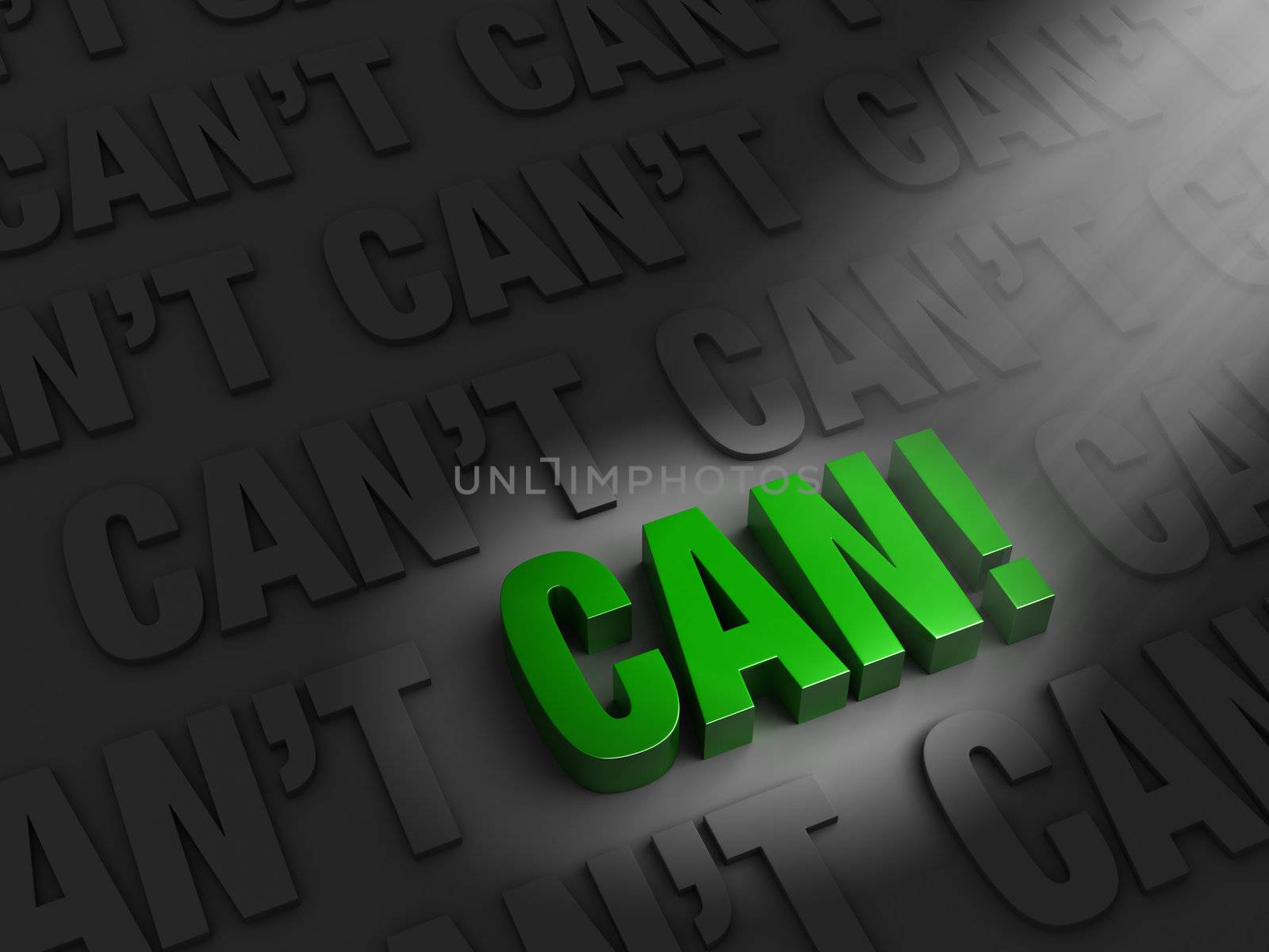 A spotlight illuminates a bright, green "CAN!" on a dark background of "CAN'T"s illustrating a solutions oriented attitude.