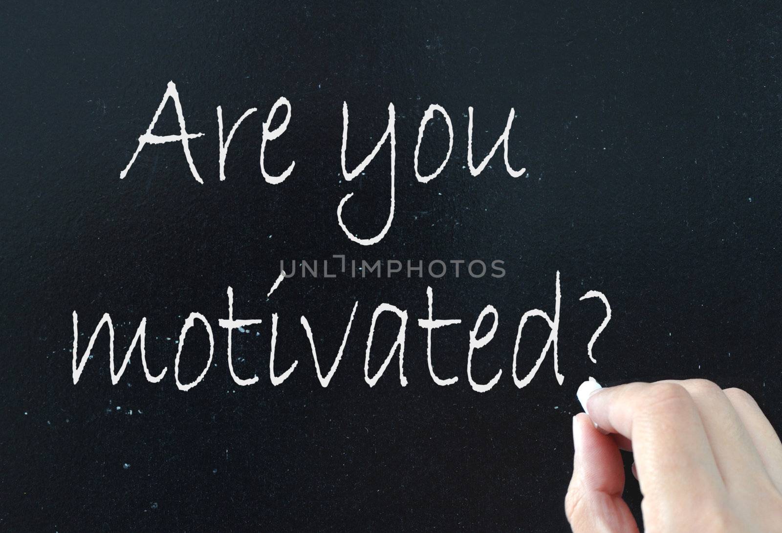 Are you motivated handwritten on a blackboard
