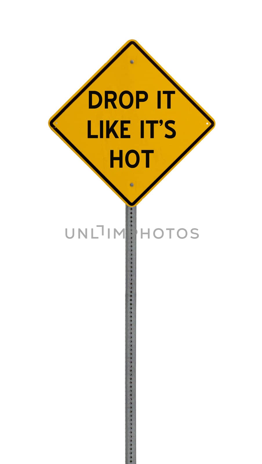  drop it like it's hot - Yellow road warning sign by jeremywhat