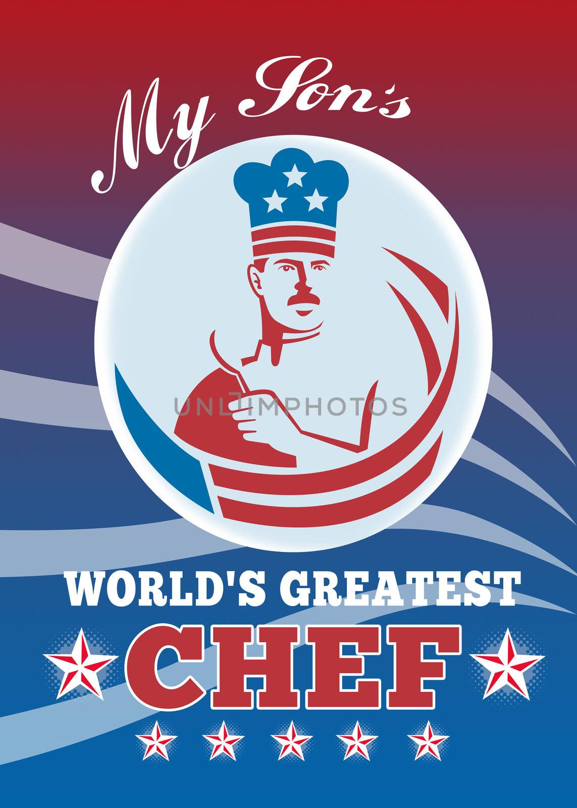 Greeting card poster illustration of an American chef baker cook holding spatula facing front with stars and stripes done in retro style with words my son world's best greatest chef.