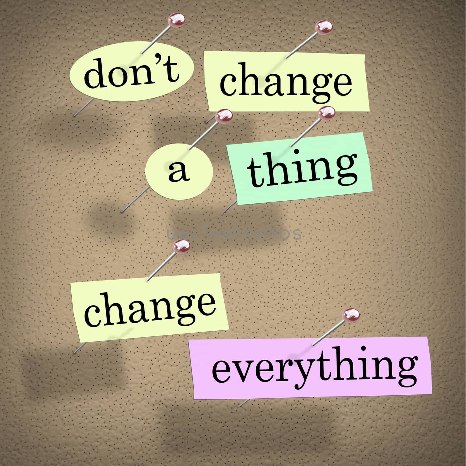 Dont Change a Thing Change Everything Advice Saying by iQoncept