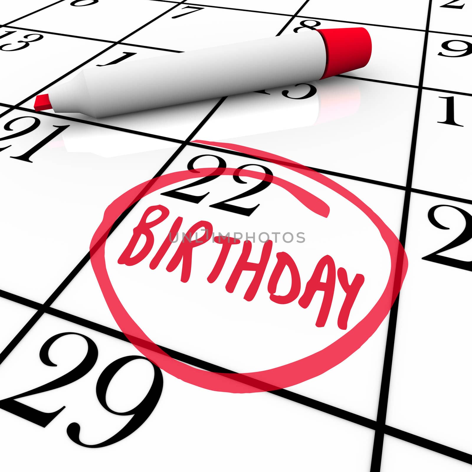 A day with the word Birthday circled on a calendar as a reminder of a party or celebration in honor of you, a friend, family member or co-worker