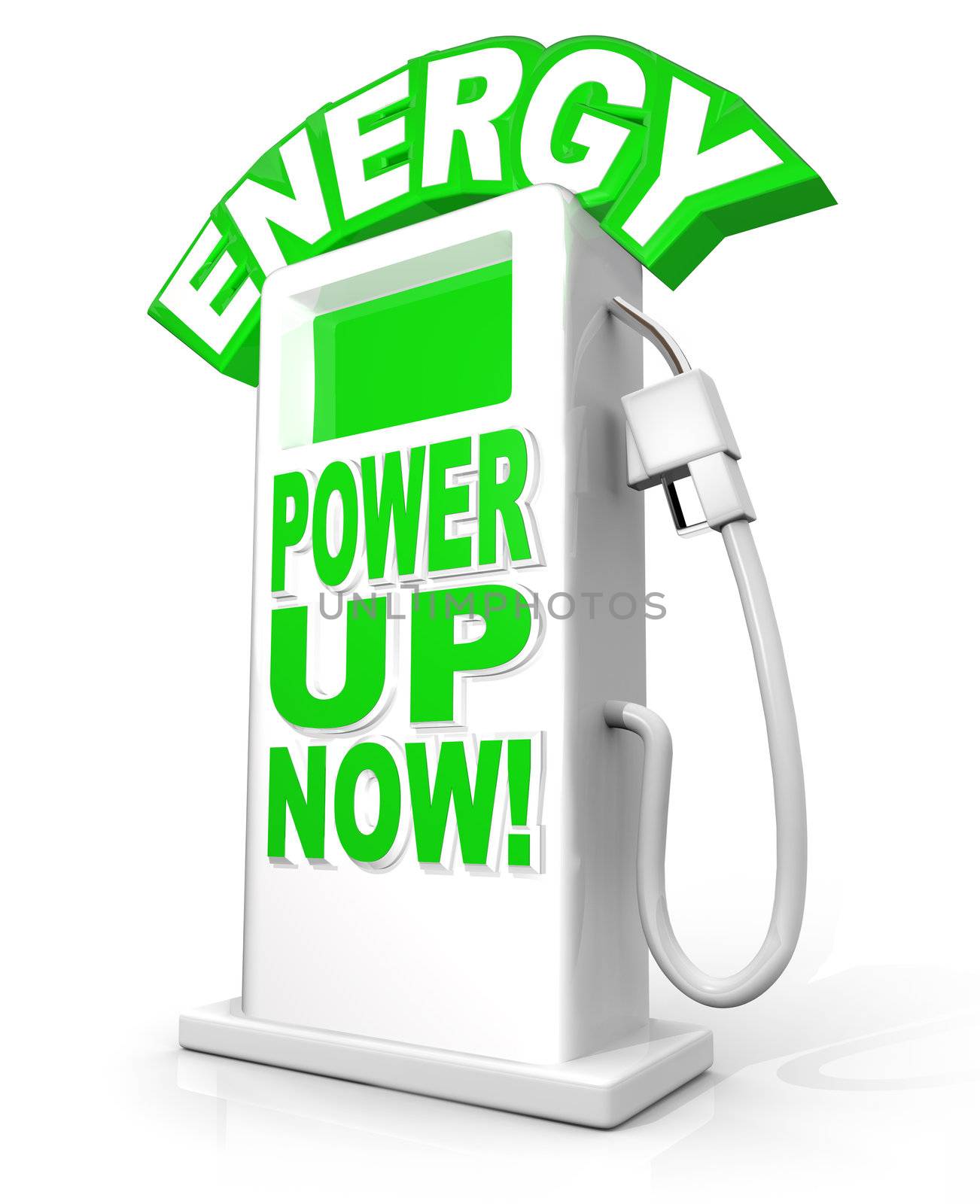 Energy - Power Up Now words on fuel pump illustrating the need and importance of fueling up and energizing in transportation or to be successful and achieve a goal in life or business