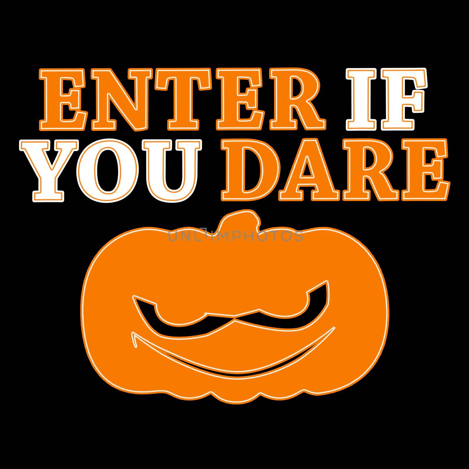 A halloween sign with the text "Enter if you dare".