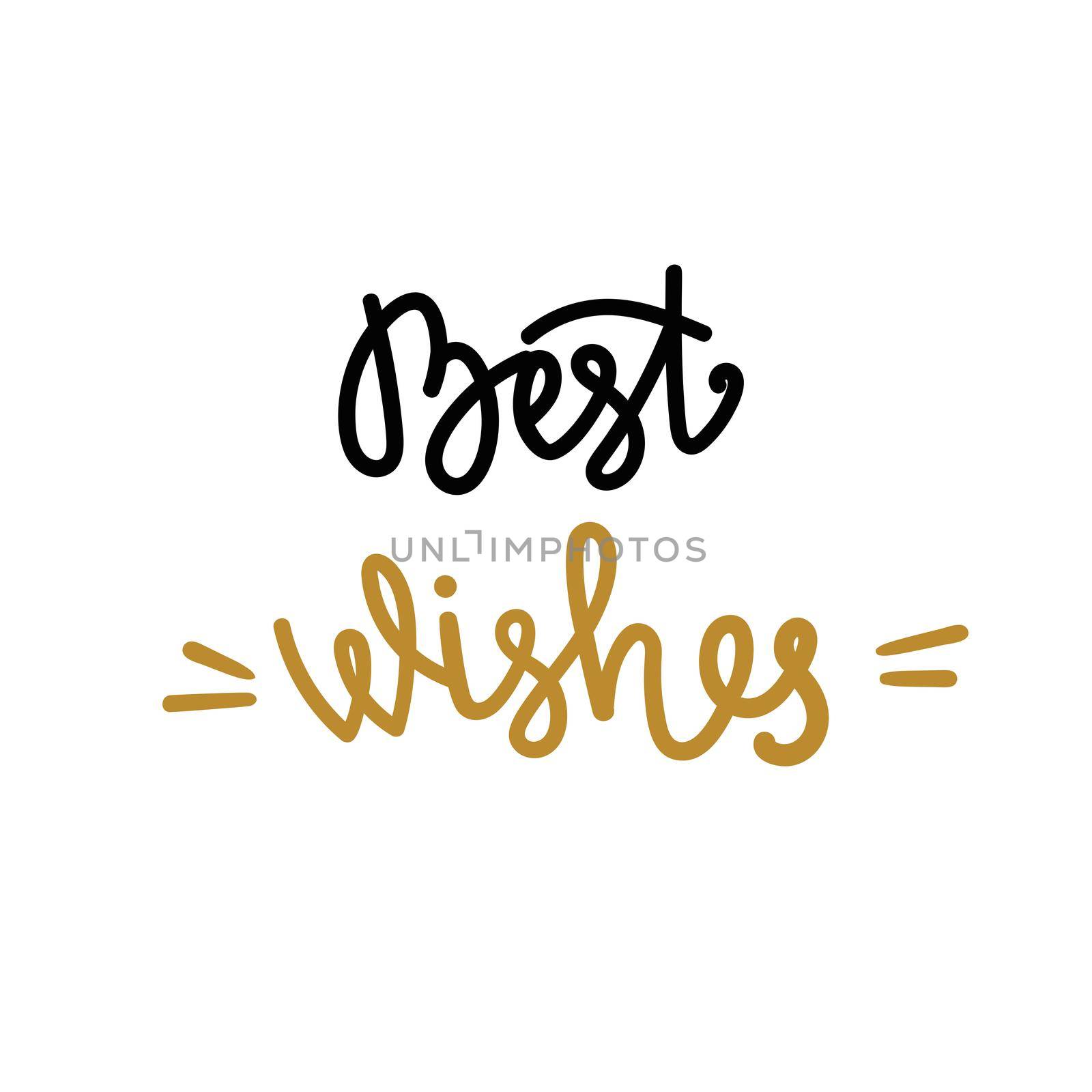 Best wishes. Handwritten lettering isolated on white background. illustration for greeting cards, posters and much more.