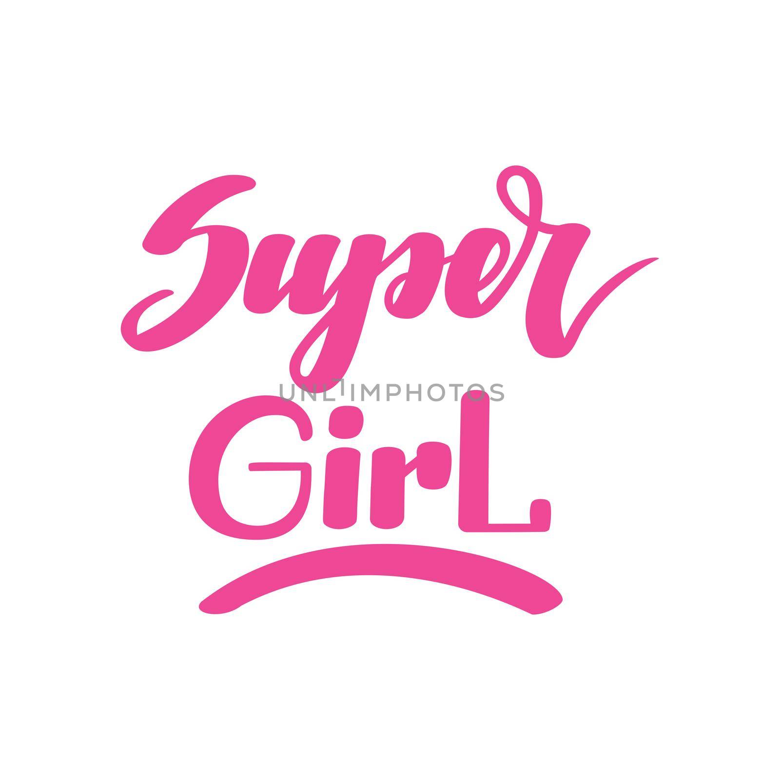 Super girl. Handwritten lettering isolated on white background. illustration for posters, cards, print on t-shirts and much more.