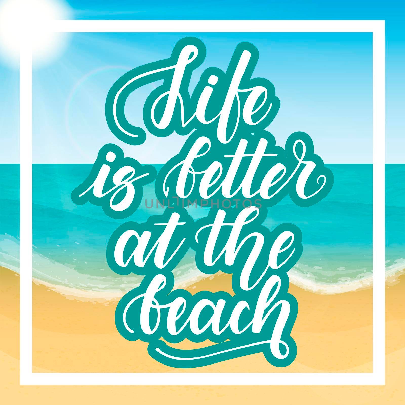 Life is better at the beach. Handwritten lettering against the background of the sea beach. illustration.