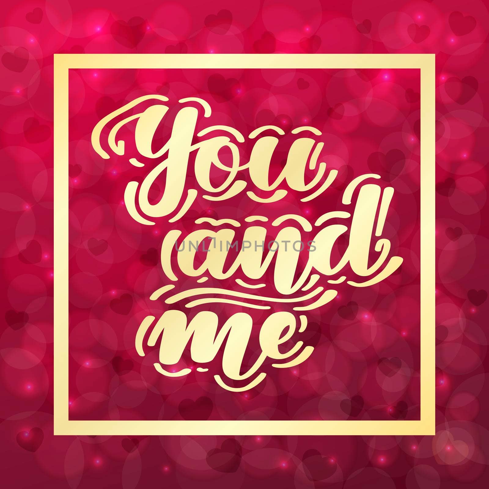 You and me. Romantic handwritten lettering on blurred bokeh background with hearts. illustration for posters, cards and much more by Marin4ik