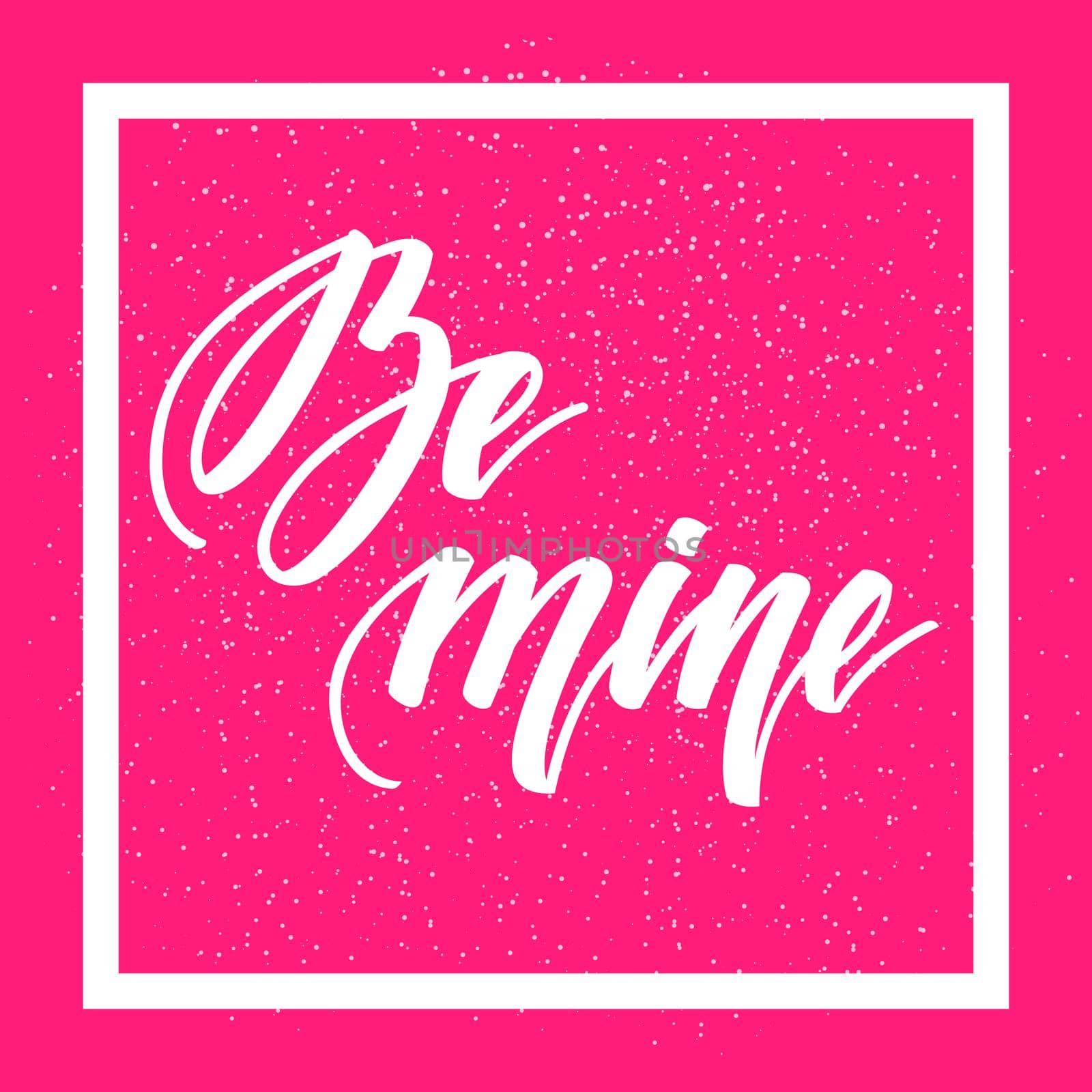 Be mine. Romantic lettering on pink background. illustration for Valentines day greeting cards, posters and much more.