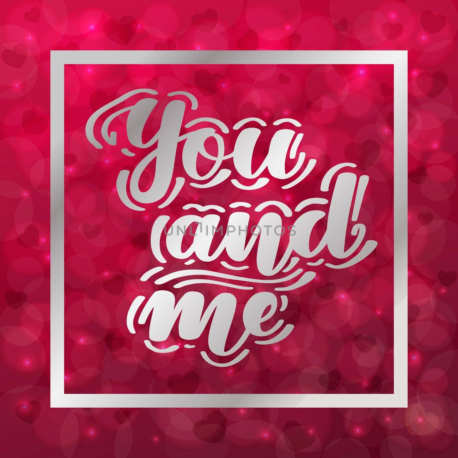 You and me. Romantic handwritten lettering on blurred bokeh background with hearts. illustration for posters, cards and much more by Marin4ik