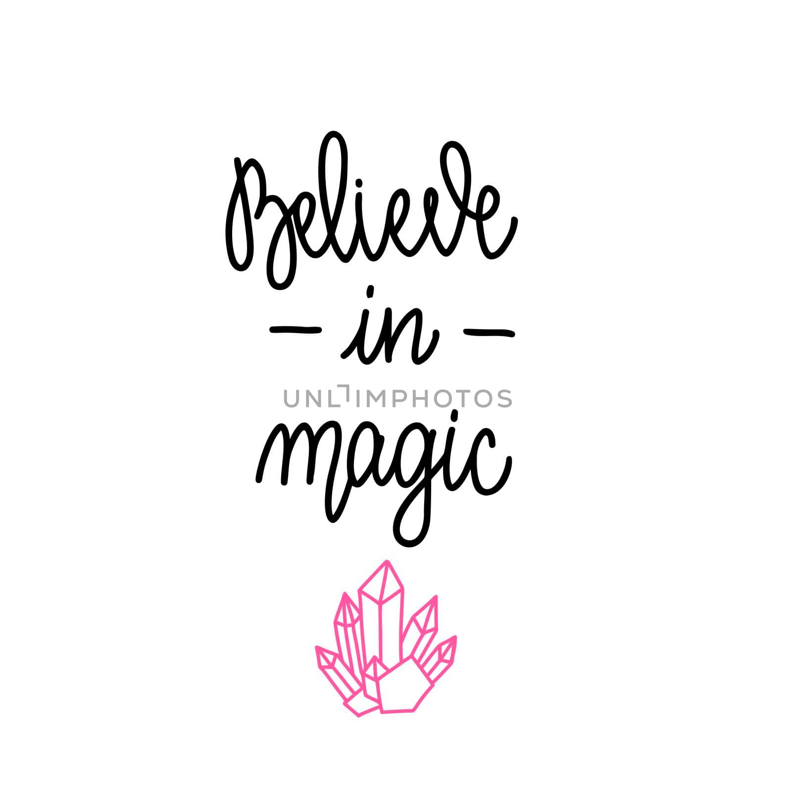Believe in magic. Handwritten lettering isolated on white background. illustration for posters, cards and much more.