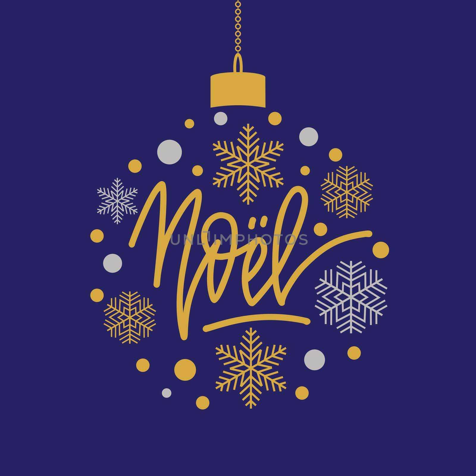 Christmas in French greeting. Noel. Handwritten lettering with snowflakes in Christmas ball. illustration for greeting cards, posters and much more.